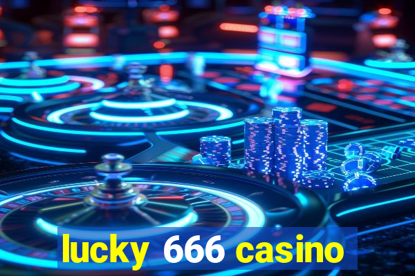 lucky 666 casino